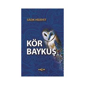 Akçağ Yayınları Kör Baykuş Sadık Hidyet