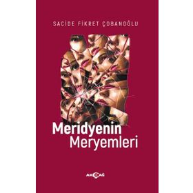 Akçağ Yayınları Meridyenin Meryemleri Sacide Fikret Çobanoğlu