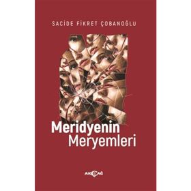 Akçağ Yayınları Meridyenin Meryemleri Sacide Fikret Çobanoğlu