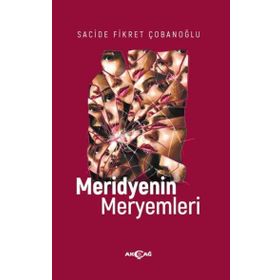 Akçağ Yayınları Meridyenin Meryemleri Sacide Fikret Çobanoğlu