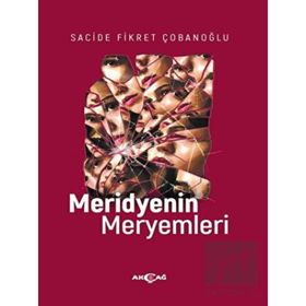 Akçağ Yayınları Meridyenin Meryemleri Sacide Fikret Çobanoğlu