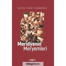 Akçağ Yayınları Meridyenin Meryemleri Sacide Fikret Çobanoğlu