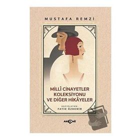 Akçağ Yayınları Milli Cinayetler Koleksiyonu ve Diğer Hikayeler Mustafa Remzi