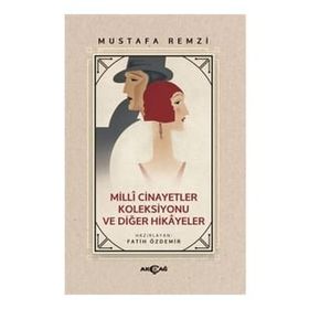 Akçağ Yayınları Milli Cinayetler Koleksiyonu ve Diğer Hikayeler Mustafa Remzi