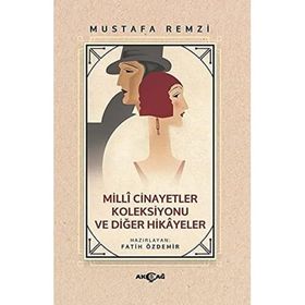 Akçağ Yayınları Milli Cinayetler Koleksiyonu ve Diğer Hikayeler Mustafa Remzi