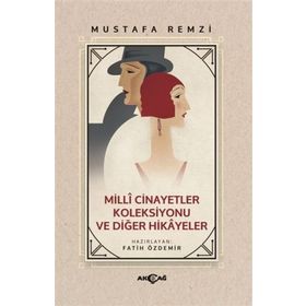 Akçağ Yayınları Milli Cinayetler Koleksiyonu ve Diğer Hikayeler Mustafa Remzi