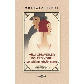 Akçağ Yayınları Milli Cinayetler Koleksiyonu ve Diğer Hikayeler Mustafa Remzi