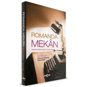 Akçağ Yayınları Romanda Mekan Romanda Mekan Poetiği ve Çözümlemeler
