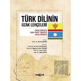 Akçağ Yayınları Türk Dilinin Uzak Lehçeleri