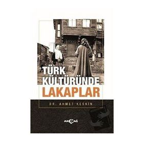 Akçağ Yayınları Türk Kültüründe Lakaplar