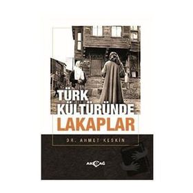 Akçağ Yayınları Türk Kültüründe Lakaplar