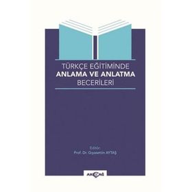 Akçağ Yayınları Türkçe Eğitiminde Anlama ve Anlatma Becerileri