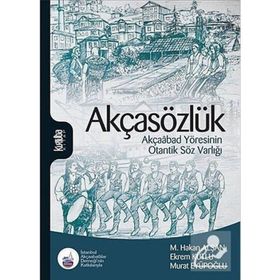 Akçasözlük - Mehmet Hakan Alşan Ekrem Kutlu Murat Eyüpoğlu