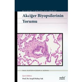 Akciğer Biyopsilerinin Yorumu - Biyopsi Yorumları Serisi-Nobel Tıp Kitabevleri