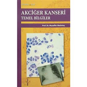 Akciğer Kanseri Temel Bilgiler - Muzaffer Metintaş