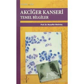 Akciğer Kanseri Temel Bilgiler - Muzaffer Metintaş