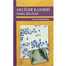 Akciğer Kanseri Temel Bilgiler - Muzaffer Metintaş