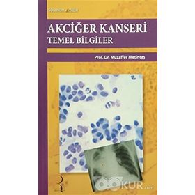 Akciğer Kanseri Temel Bilgiler - Muzaffer Metintaş