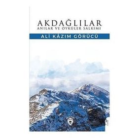 Akdağlılar Anılar ve Öyküler Salkımı - Dorlion Yayınevi
