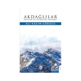 Akdağlılar Anılar ve Öyküler Salkımı - Dorlion Yayınevi