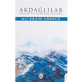 Akdağlılar Anılar ve Öyküler Salkımı - Dorlion Yayınevi