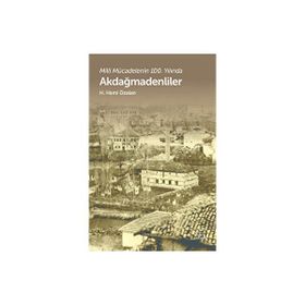 Akdağmadenliler Milli Mücadelenin 100. Yılında H. Hami Özalan
