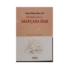 Akdem Yayınları - 1001 Örnek Cümle İle Arapçada İrab