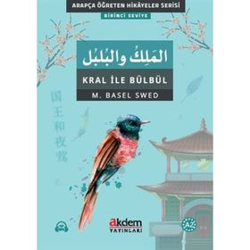 Akdem Yayınları - El-Melik Ve'l-Bulbul Kral İle Bülbül