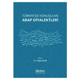 Akdem Yayınları - Türkiye'de Konuşulan Arap Diyalektleri