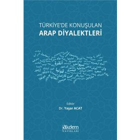 Akdem Yayınları - Türkiye'de Konuşulan Arap Diyalektleri