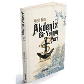Akdeniz Bir Yangın Yeri - Yusuf Duru