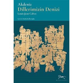 Akdeniz Dillerimizin Denizi - Monografi Yayınları