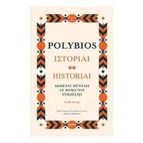 Akdeniz Dünyası ve Romanın Yükselişi Ciltli Polybios