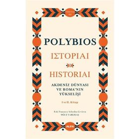 Akdeniz Dünyası ve Romanın Yükselişi Ciltli Polybios