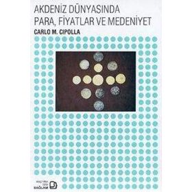 Akdeniz Dünyasında Para, Fiyatlar ve Medeniyet - Carlo M. Cipolla