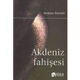 AKDENIZ FAHİŞESİ - SEMRA DERELI