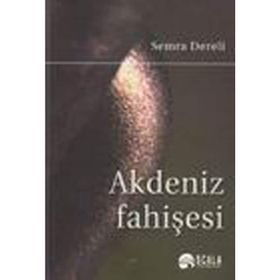 AKDENIZ FAHİŞESİ - SEMRA DERELI