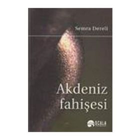 AKDENIZ FAHİŞESİ - SEMRA DERELI