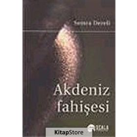 AKDENIZ FAHİŞESİ - SEMRA DERELI