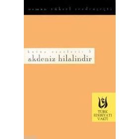 AKDENIZ HILALINDIR - OSMAN YÜKSEL SERDENGEÇTİ