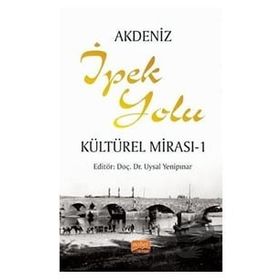 Akdeniz İpek Yolu Kültürel Mirası 1 - Döndü Can