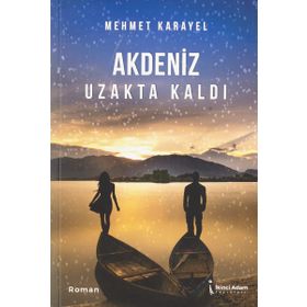 Akdeniz Uzakta Kaldı - Mehmet Karayel