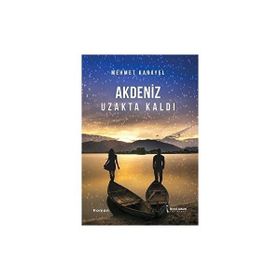 Akdeniz Uzakta Kaldı - Mehmet Karayel