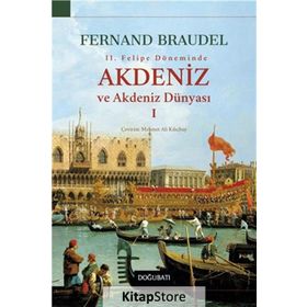 AKDENIZ VE AKDENIZ DÜNYASI-1 - FERNAND BRAUDEL