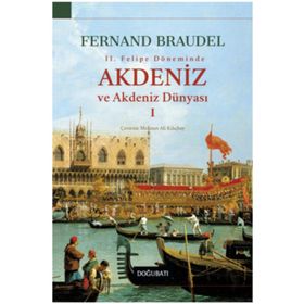 AKDENIZ VE AKDENIZ DÜNYASI-1 - FERNAND BRAUDEL