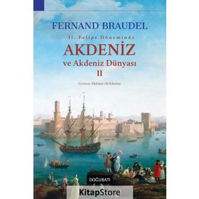 AKDENIZ VE AKDENIZ DÜNYASI-2 - FERNAND BRAUDEL