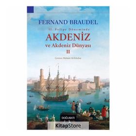 AKDENIZ VE AKDENIZ DÜNYASI-2 - FERNAND BRAUDEL