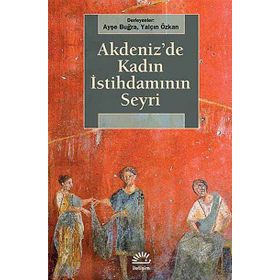 Akdeniz'de Kadın İstihdamının Seyri / Kolektif