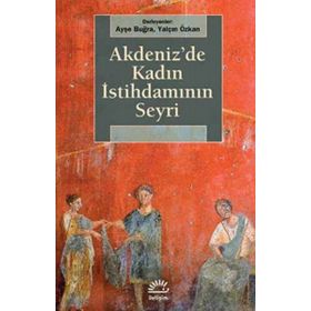 Akdeniz'de Kadın İstihdamının Seyri / Kolektif