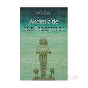AKDENIZ'DE KISA PASLAŞMALAR - İLKER ÖZÜNLÜ